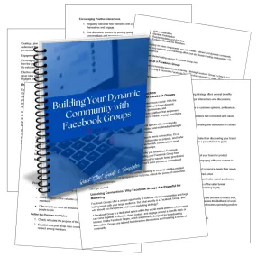 Building Your Dynamic Community with Facebook Groups Guide   Templates