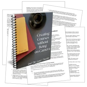 Creating Courses without Being on Camera Worksheets, Checklists   Guide